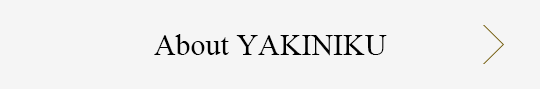 About YAKINIKU